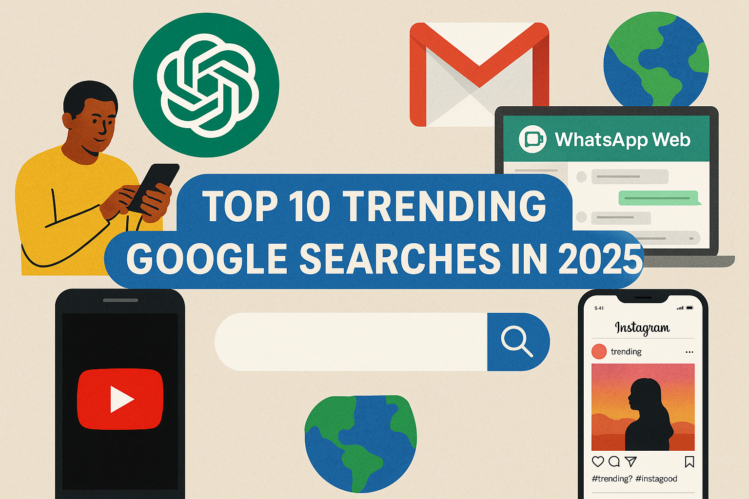 Top 10 Trending Google Searches in 2025 You Need to Know